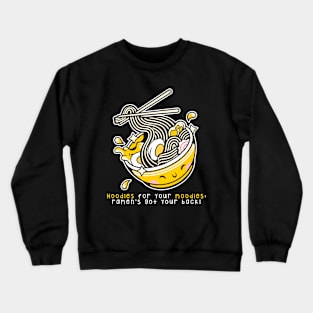 Noodles for your moodles: ramen's got your back! Crewneck Sweatshirt